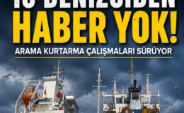 MARMARADA ESRARENGİZ KAZA 10 DENİZCİ KAYIP